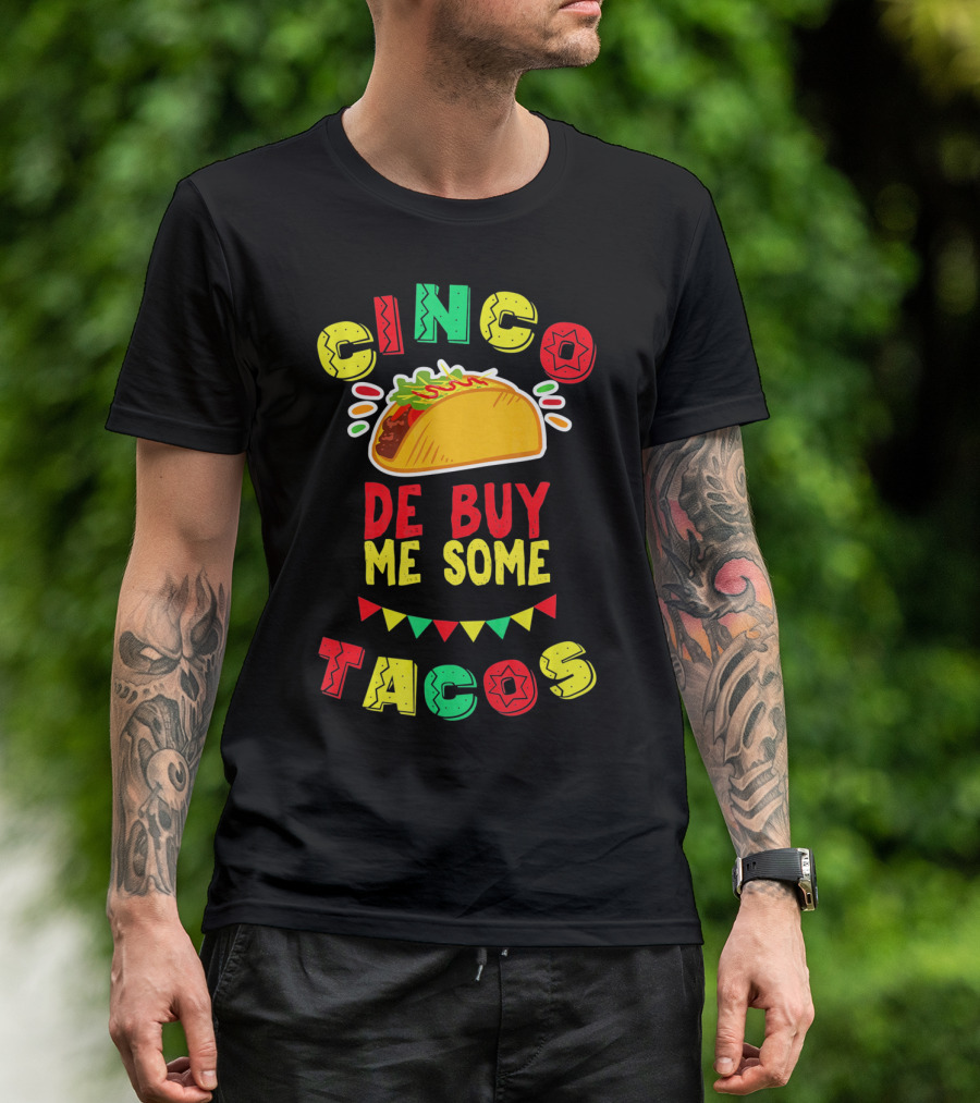 Cinco De Buy Me Some Tacos T-Shirt