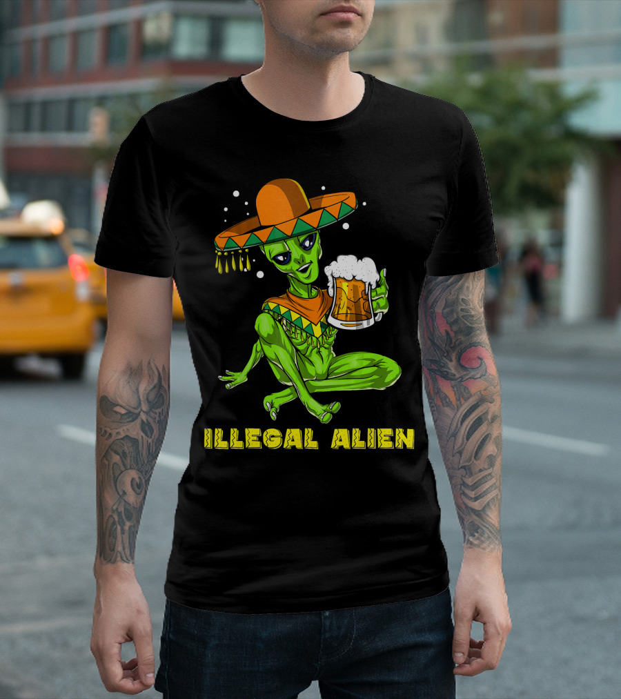 Illegal Alien Cinco De Mayo Beer Sombrero Mexican Fies T-Shirt