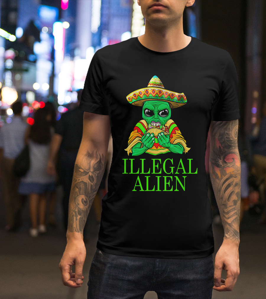 ILLEGAL ALIEN FUNNY MEXICAN GREEN TACO SOMBRERO T-Shirt