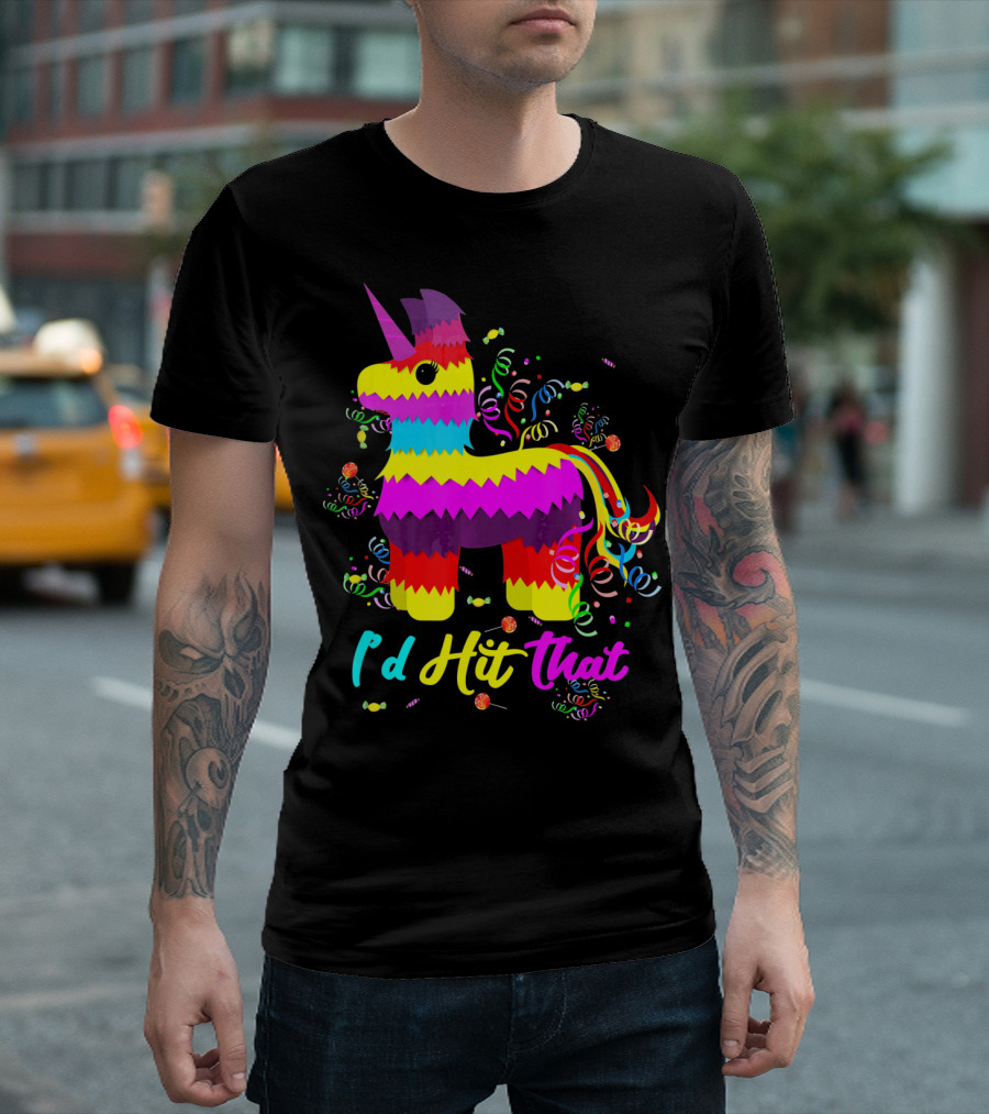 Id Hit That Colorful Unicorn Pinata Cinco T-Shirt