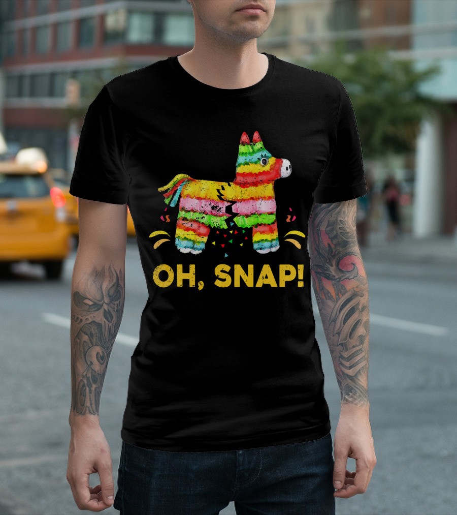 Oh Snap Pinata Funny Cinco De Mayo Mexic T-Shirt