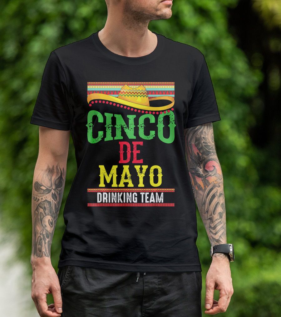 Cinco De Mayo Drinking Team Sombrero Fiesta T-Shirt