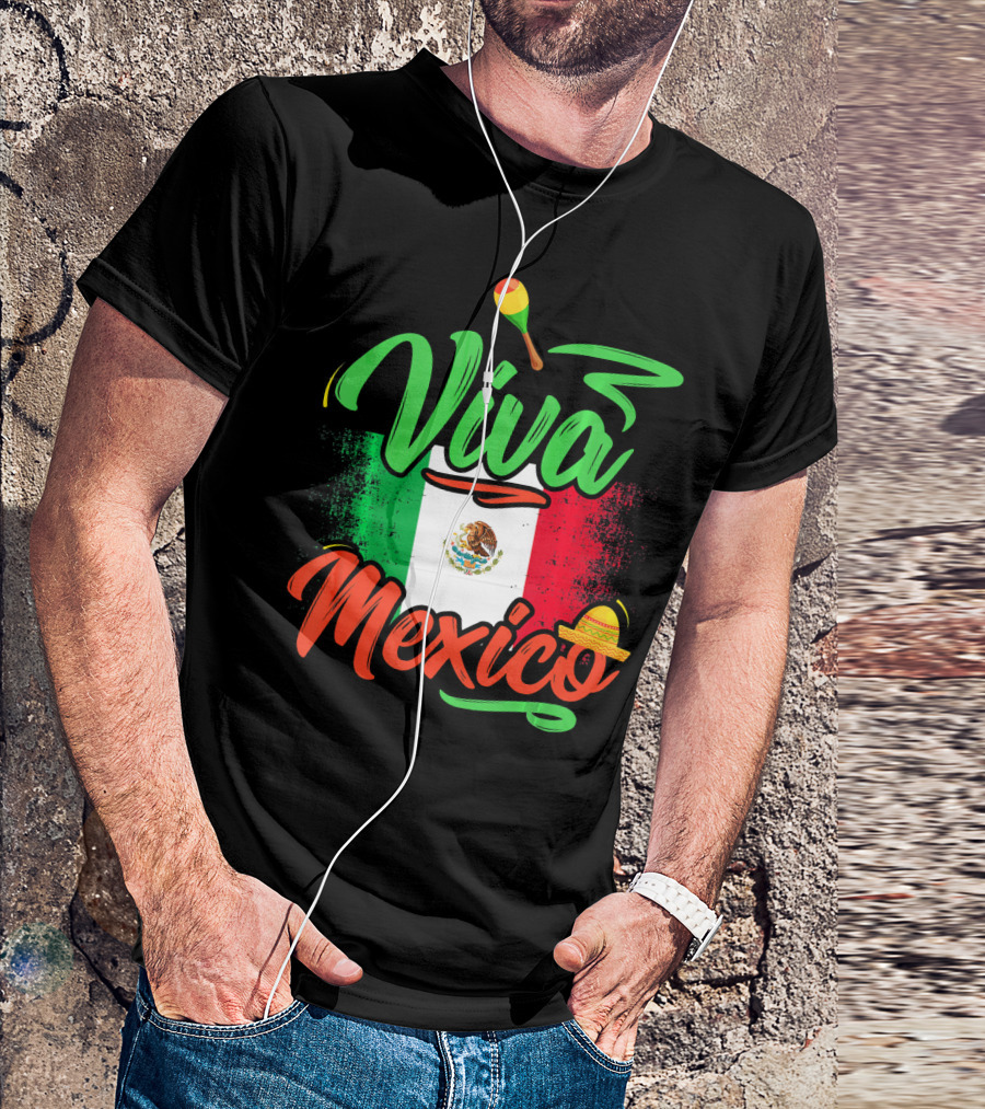 Viva Mexico Mexican Flag With Sombrero And Maraca Cinco De Mayo T-Shirt