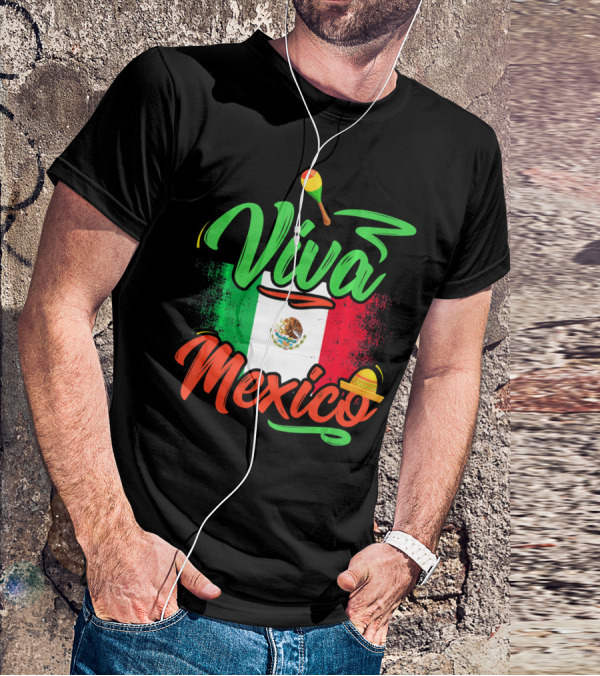 Viva Mexico Mexican Flag With Sombrero And Maraca Cinco De Mayo T-Shirt