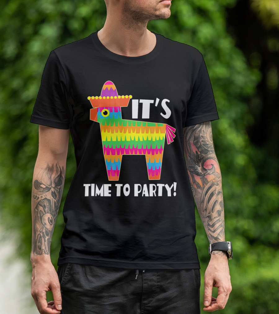 It's Time To Party Cinco De Mayo May 5 Pinata T-Shirt