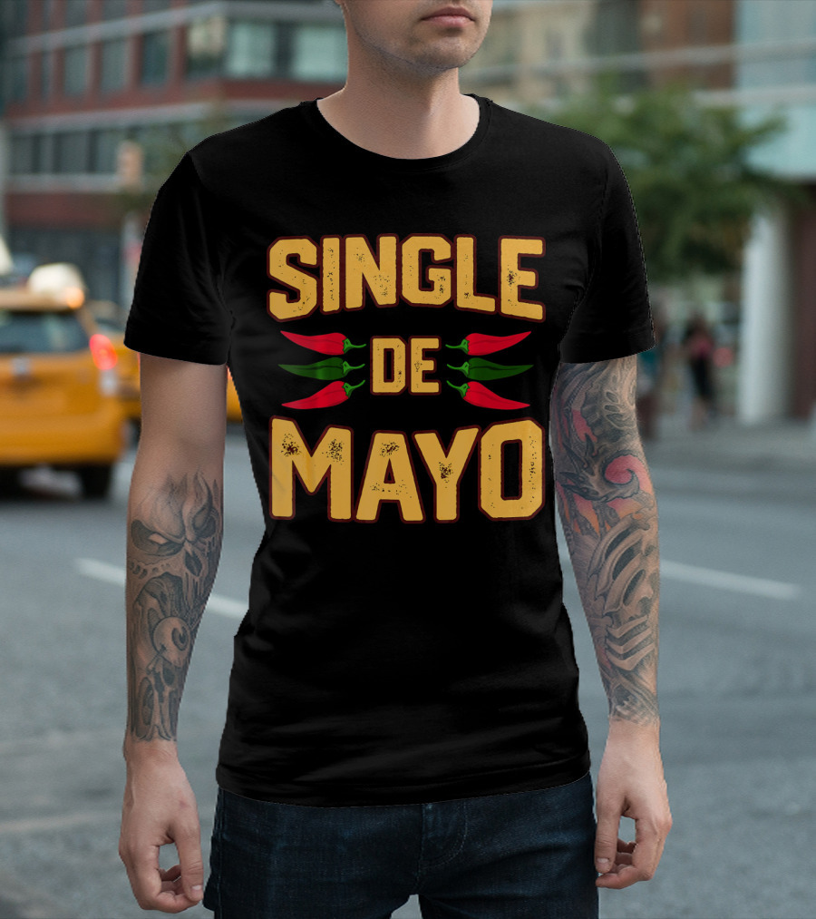 SINGLE DE MAYO Cinco de Mayo Chili Peppers T-Shirt