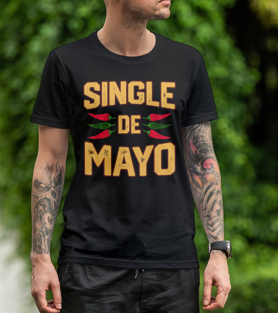 SINGLE DE MAYO Cinco De Mayo Chili Peppers T-Shirt