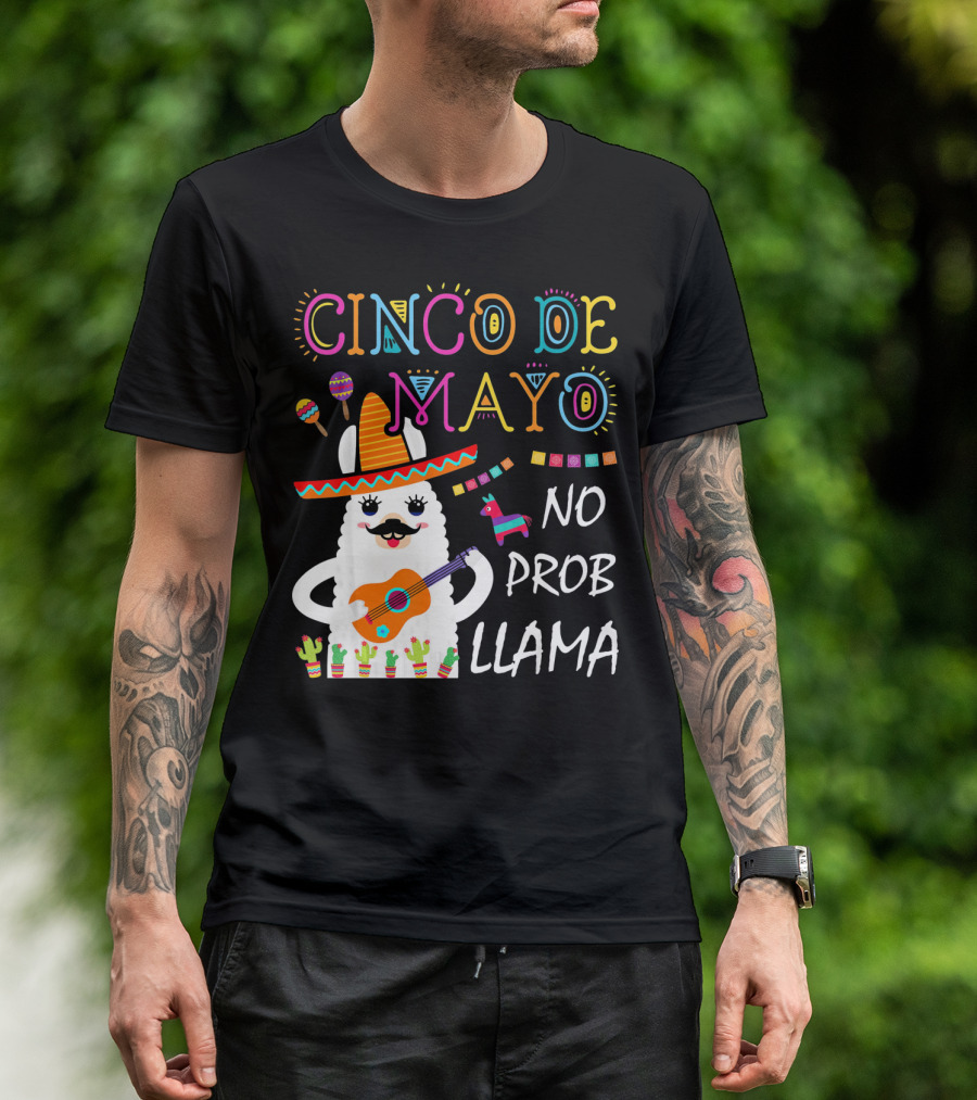 Cinco De Mayo No Prob Llama Sombrero Guitar Maracas Cactus Fiesta T-Shirt