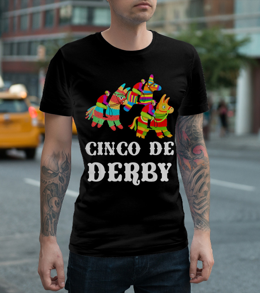 Cinco De Derby Kentucky Piñata Sombrero Racing Fiesta T-Shirt