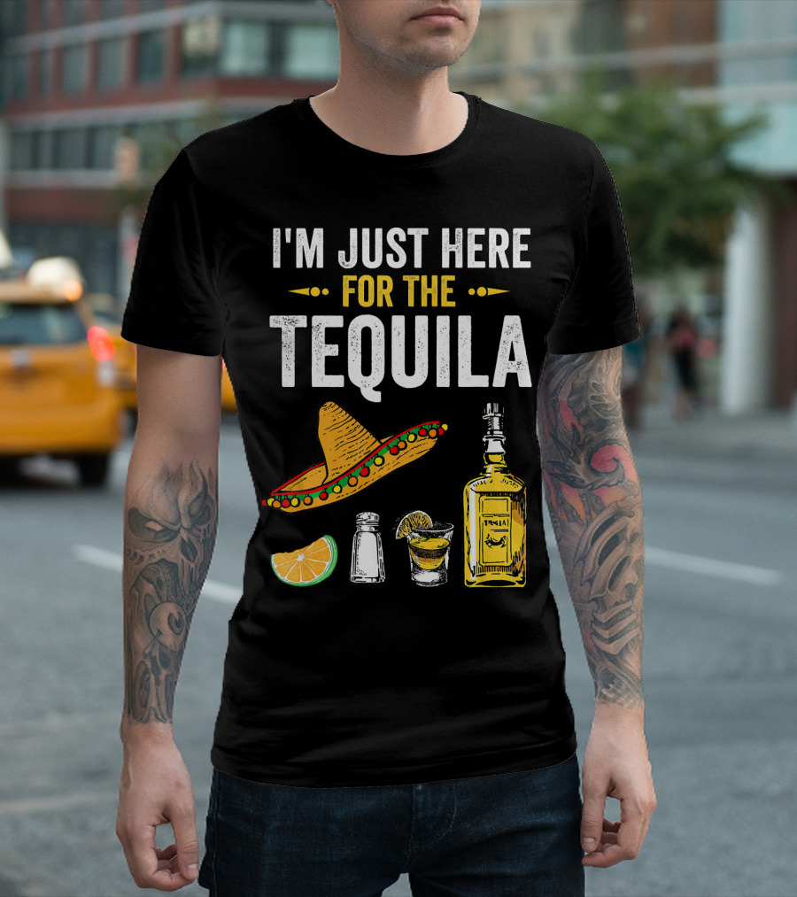 I'm Just Here For The Tequila Sombrero Lime Salt Bottle Shot T-Shirt