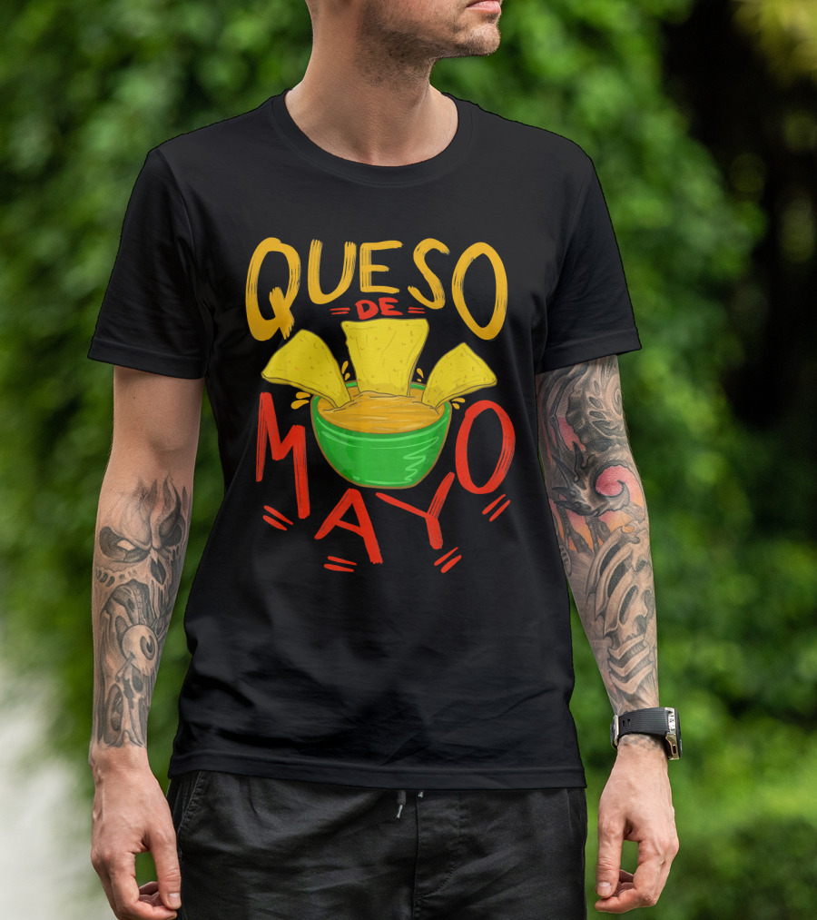 Queso De Mayo Mex Mozzarella Cinco De Mayo Cheese Nachos T-Shirt