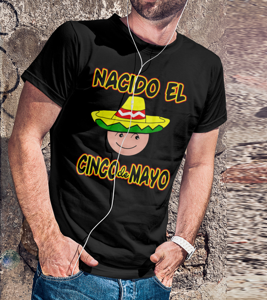 Nacido El Cinco De Mayo Birthday Sombrero Face T-Shirt