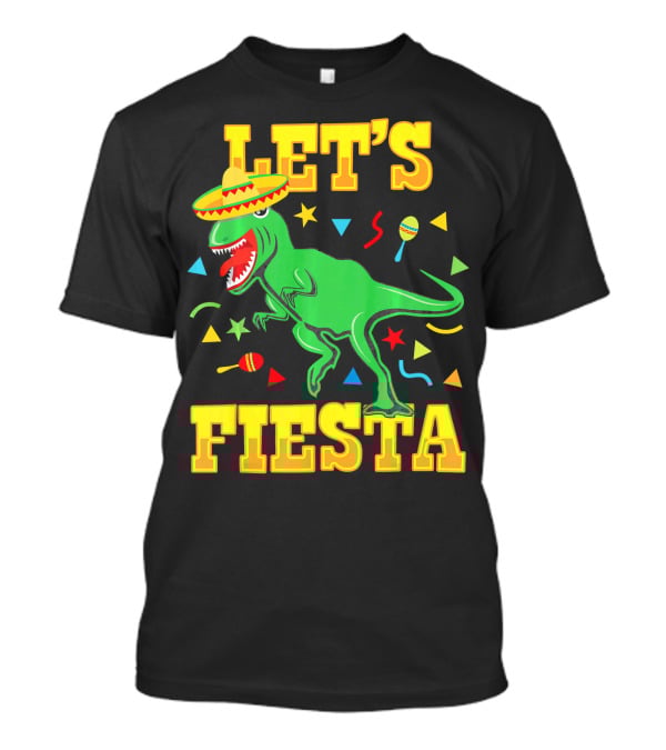 Tyrannosaurus Dinosaur Let's Fiesta Cinco De Mayo Sombrero Maracas T-Shirt