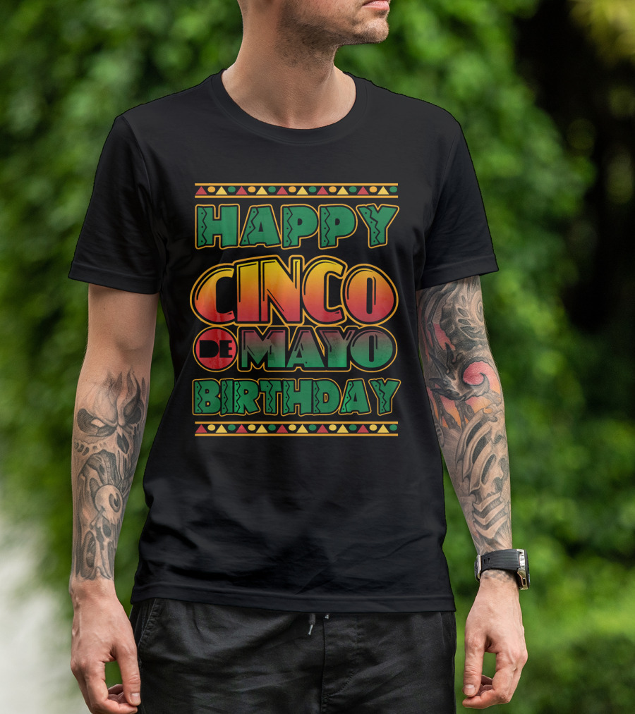 Happy Cinco De Mayo Birthday Colorful Festival T-Shirt