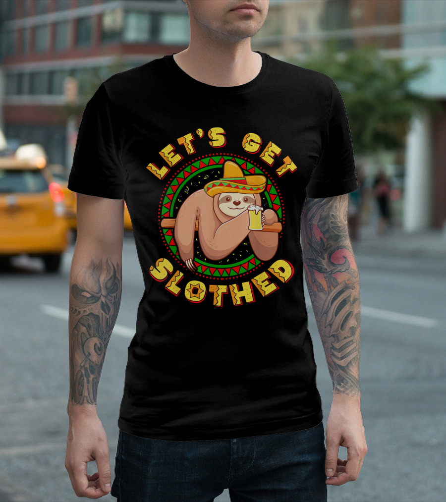 Let's Get Slothed Sombrero Sloth Cinco De Mayo Celebration Beer T-Shirt