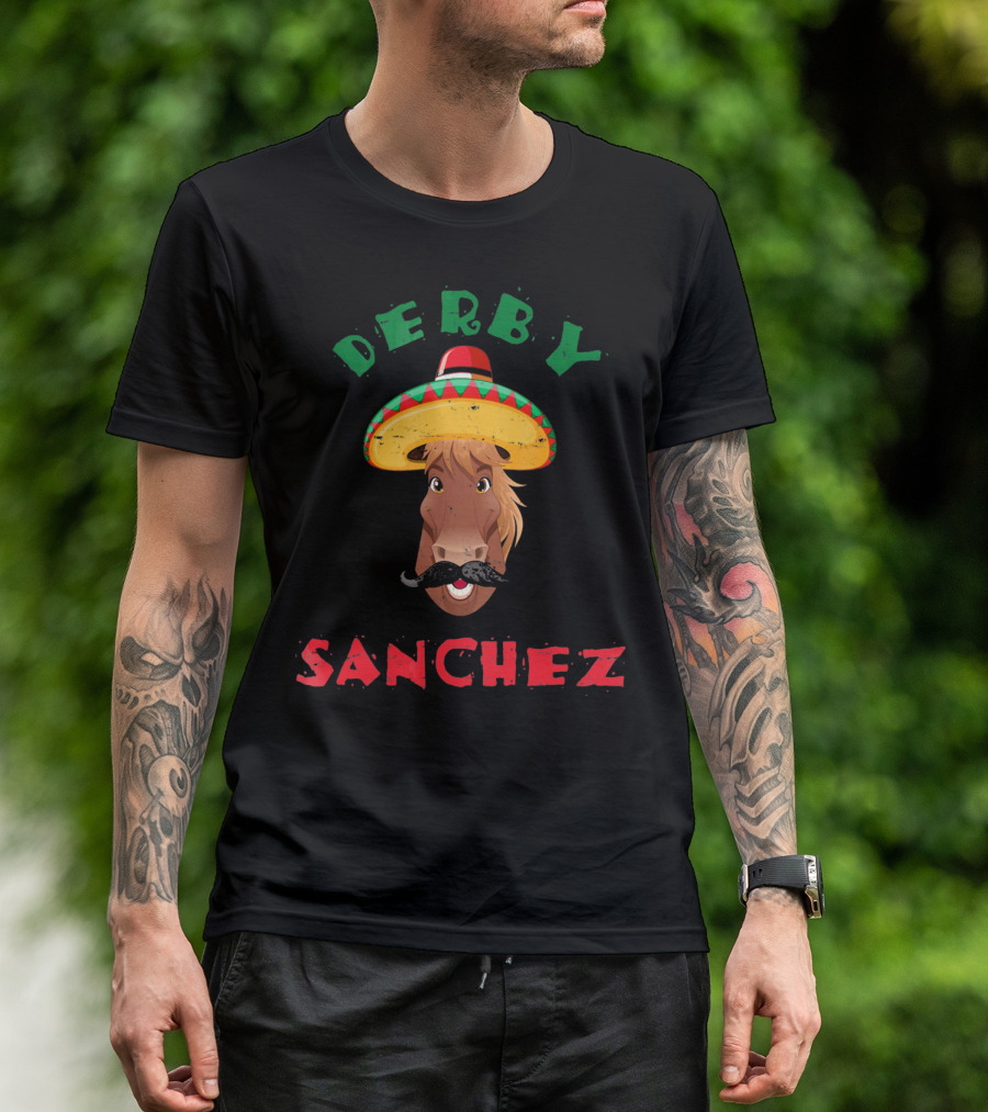 Derby Sanchez Cinco De Mayo Horse With Sombrero And Mustache T-Shirt
