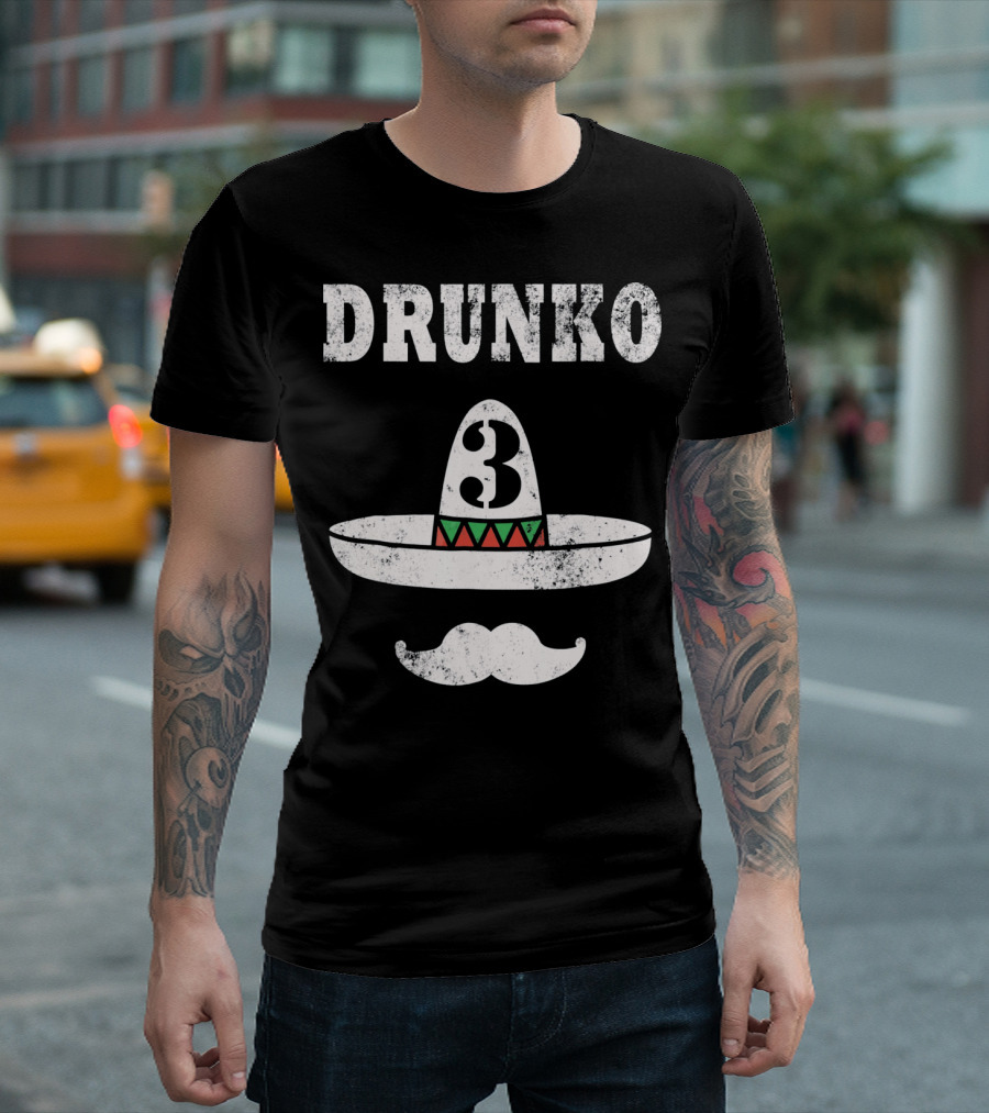 Drunko 3 Cinco de Mayo Sombrero Moustache Distress T-Shirt