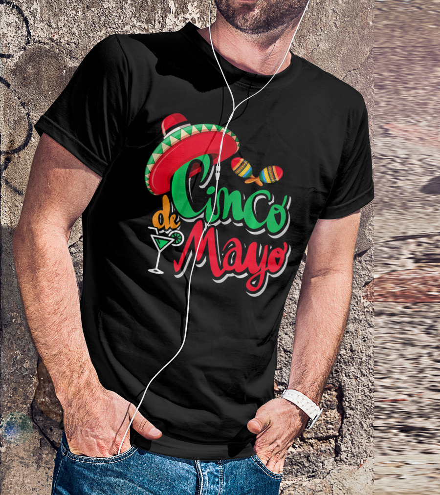 Cinco De Mayo Mexican Sombrero Maracas Drink May 5th Dr T-Shirt