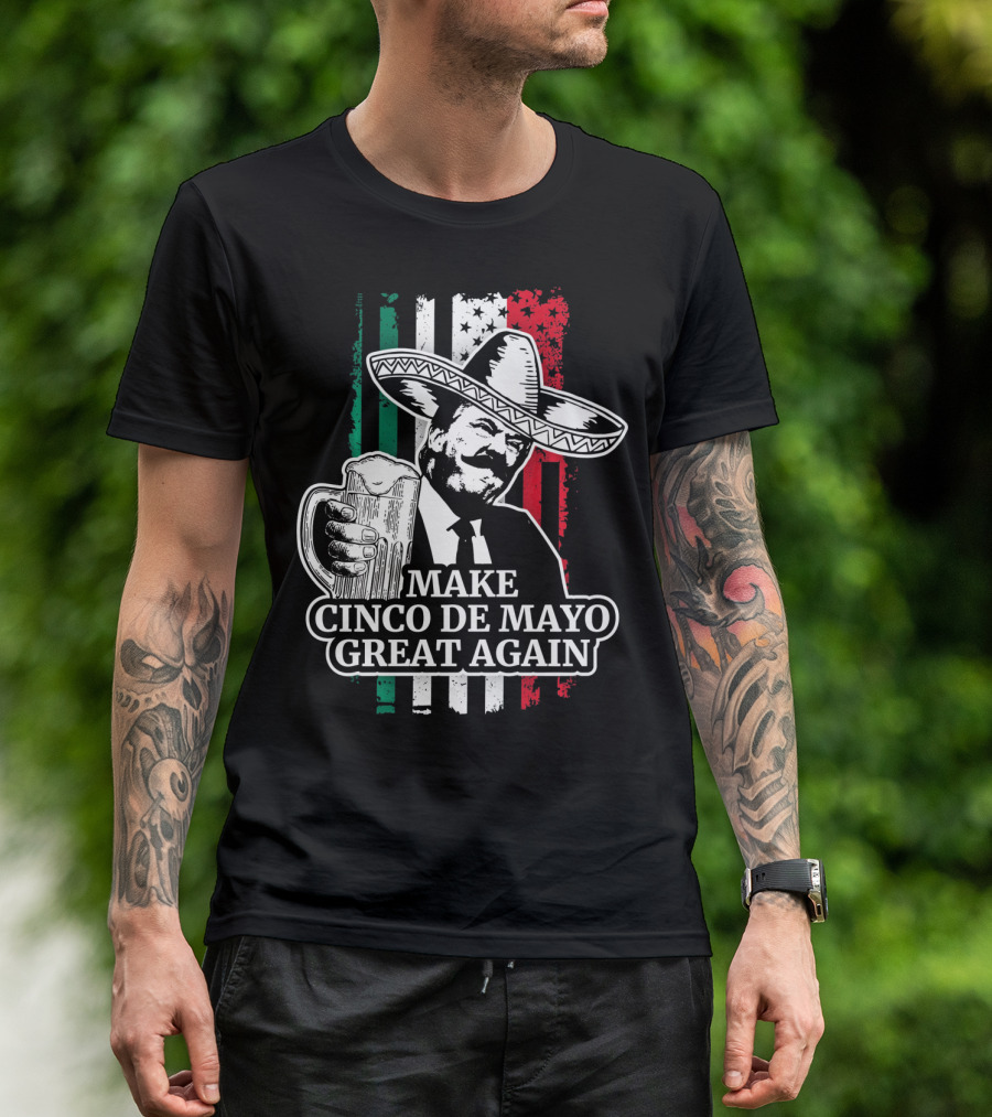 Make Cinco De Mayo Great Again Trump Cos Sombrero Beer Mug Mexican Flag T-Shirt