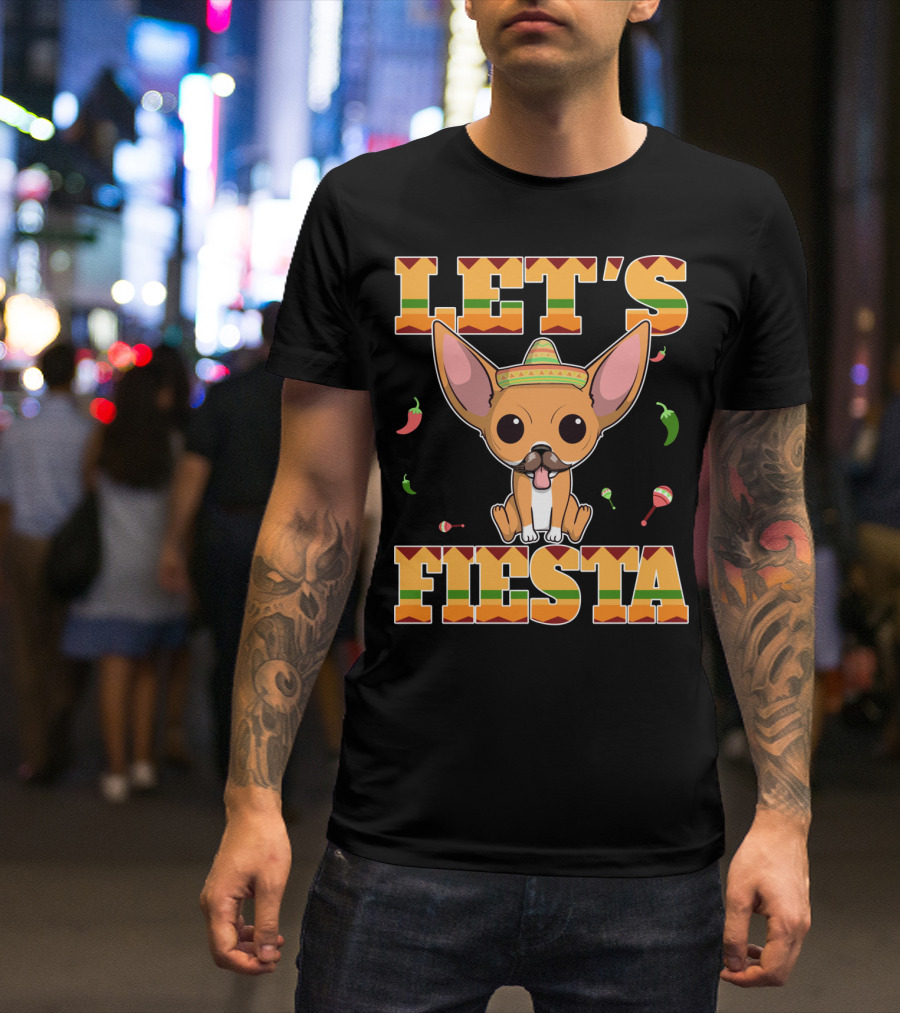 LET'S FIESTA CHIHUAHUA DOG CINCO DE MAYO SOMBRERO T-Shirt