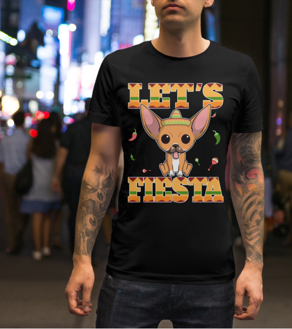 LET'S FIESTA CHIHUAHUA DOG CINCO DE MAYO SOMBRERO T-Shirt