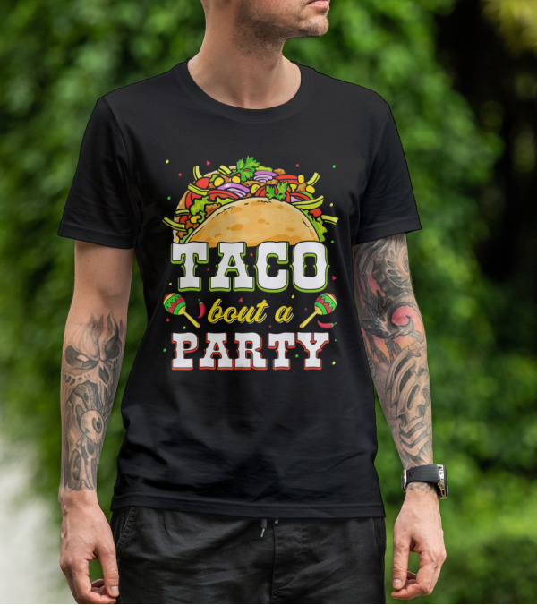 Taco Bout A Party With Colorful Maracas And Taco Design For Taco Tuesday T-Shirt