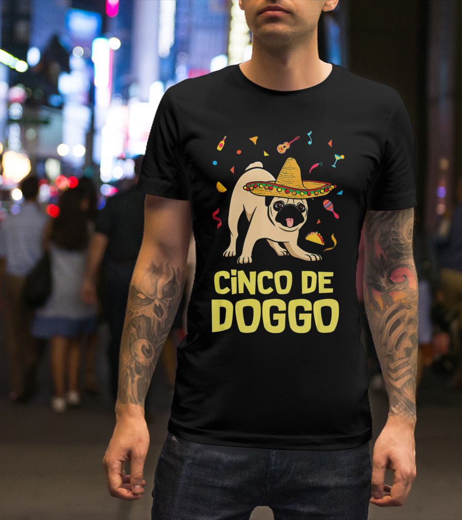 Funny Cinco De Doggo Sombrero Taco Pug T-Shirt
