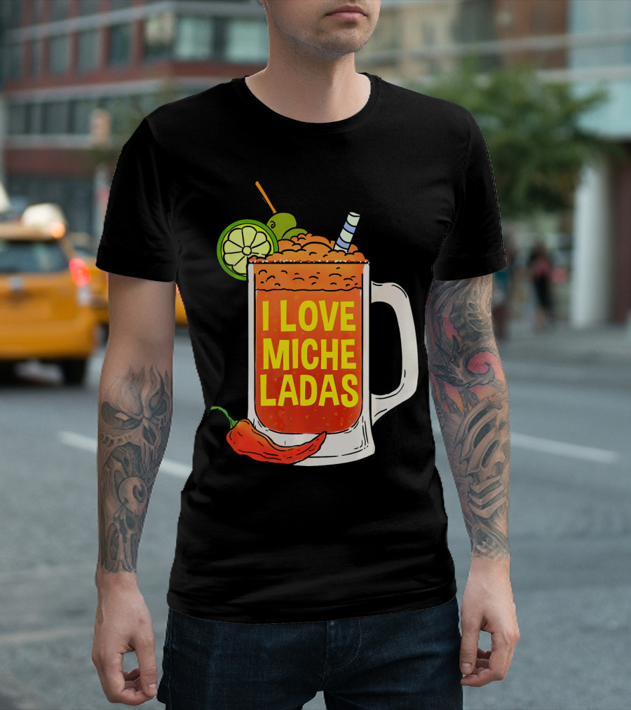 I Love Micheladas Lime and Chili Drink Cinco T-Shirt