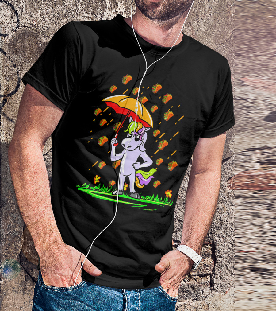 Its Raining Tacos Unicorn With Umbrella And Taco Showers T-Shirt