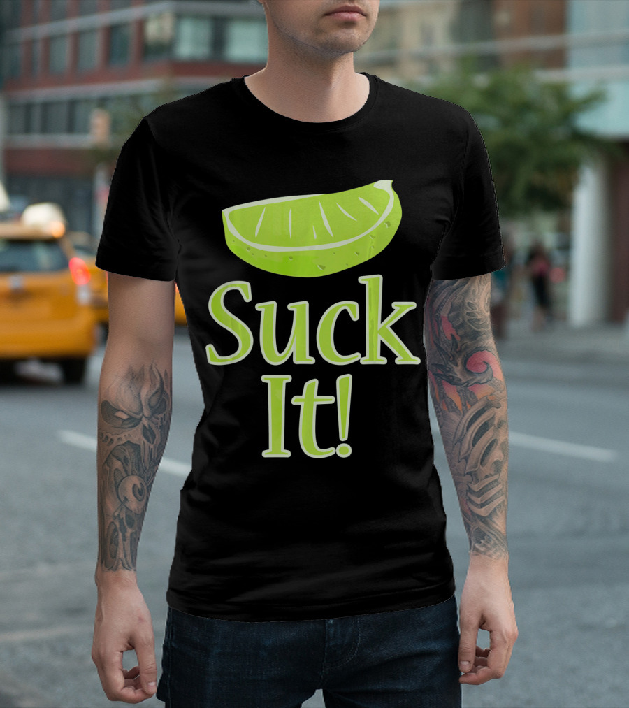 Lime Slice Suck It Tequila Fun T-Shirt
