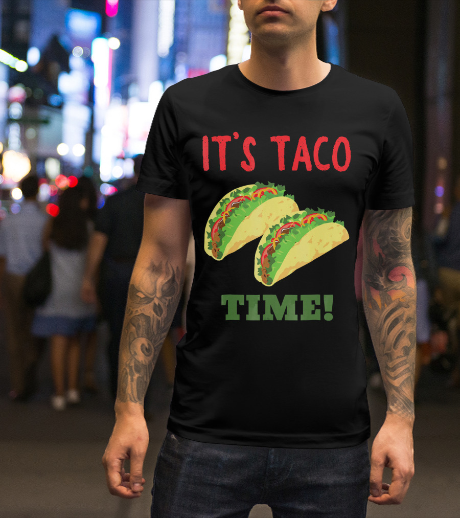 Cinco De Mayo It's Taco Time Funny T-Shirt