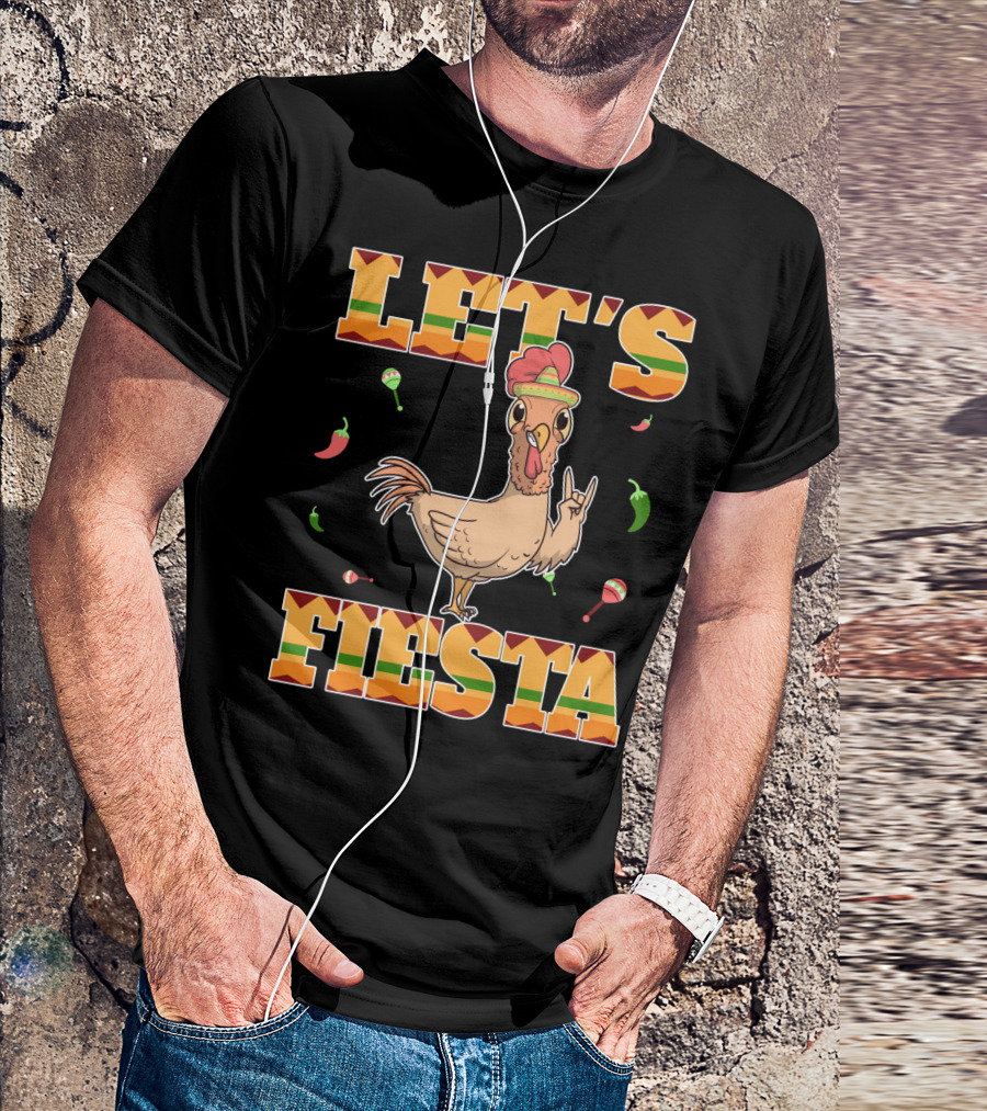 Let's Fiesta Chicken Cinco De Mayo Mexica Chili Peppers And Maracas T-Shirt
