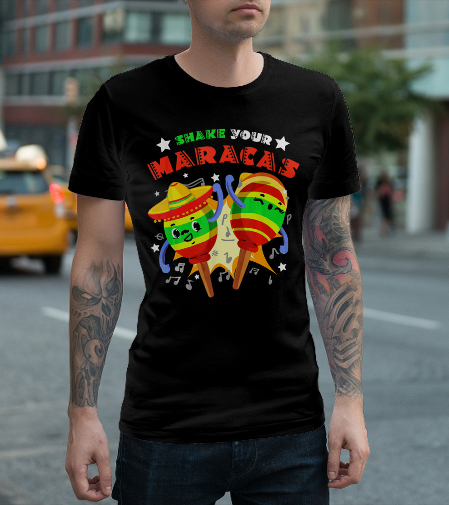 Shake Your Maracas Cinco De Mayo Fiesta Fun With Sombrero And Music Notes T-Shirt