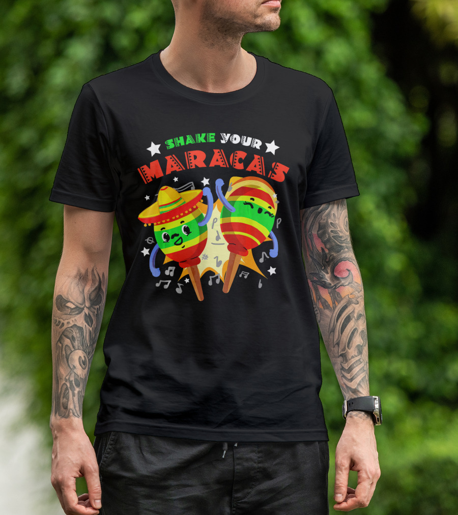 Shake Your Maracas Cinco De Mayo Fiesta Fun With Sombrero And Music Notes T-Shirt