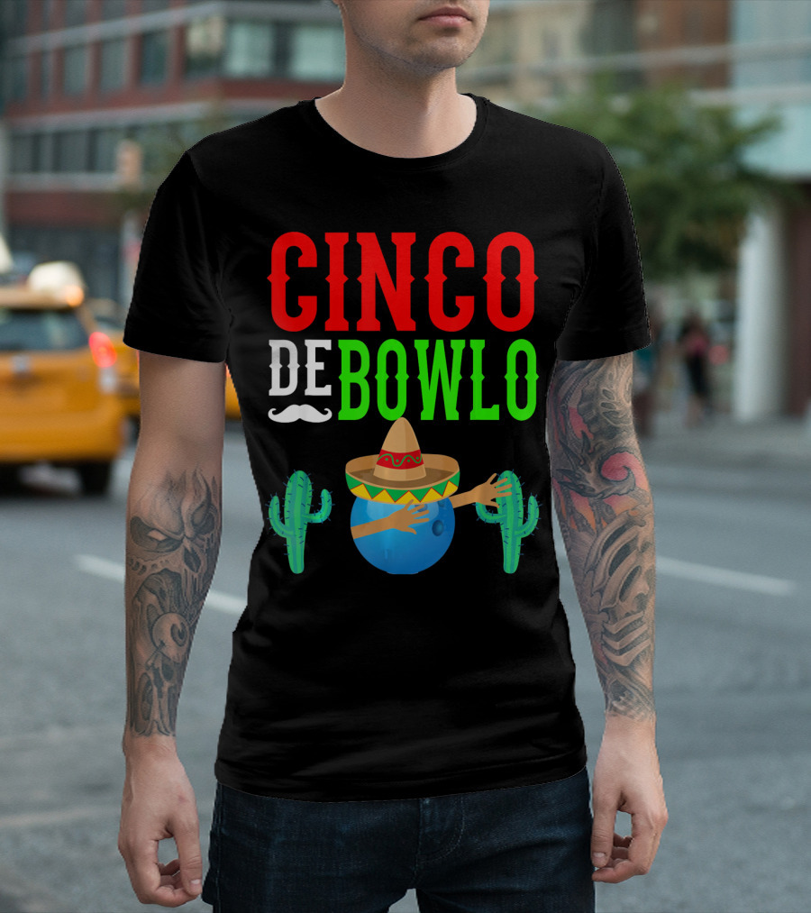 Cinco De Bowlo Dabbing Bowling Ball Sombrero And Cacti T-Shirt