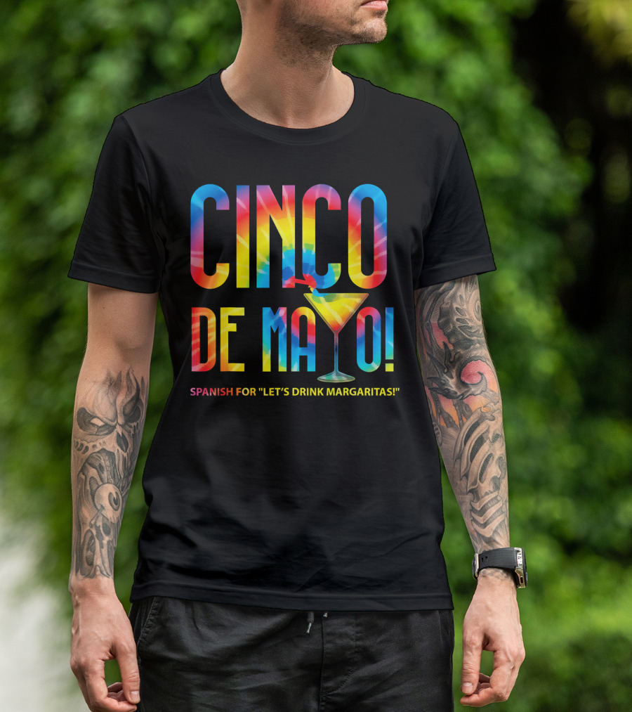 Cinco De Mayo Spanish For Let's Drink Margaritas Colorful Text With Margarita Glass T-Shirt