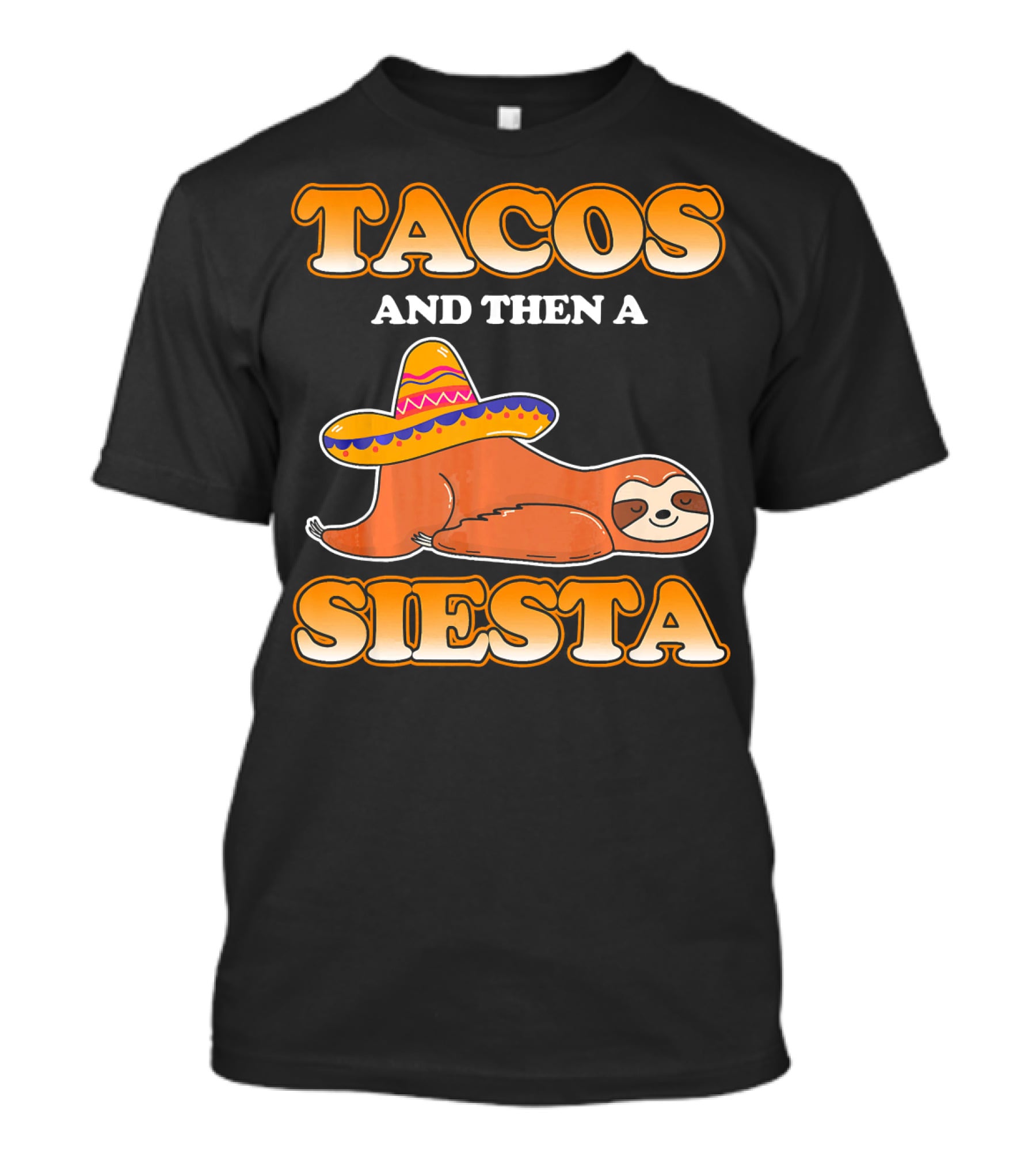 Tacos And Then A Siesta Sloth Sombrero Cinco De Mayo T-Shirt