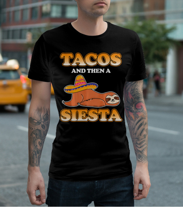 Tacos And Then A Siesta Sloth Sombrero Cinco De Mayo T-Shirt