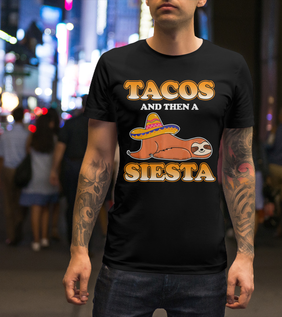 Tacos And Then A Siesta Sloth Sombrero Cinco De Mayo T-Shirt