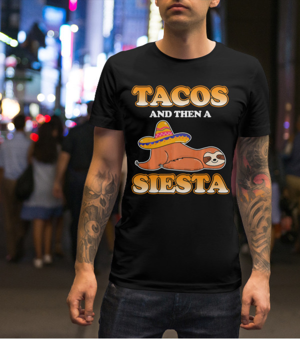 Tacos And Then A Siesta Sloth Sombrero Cinco De Mayo T-Shirt