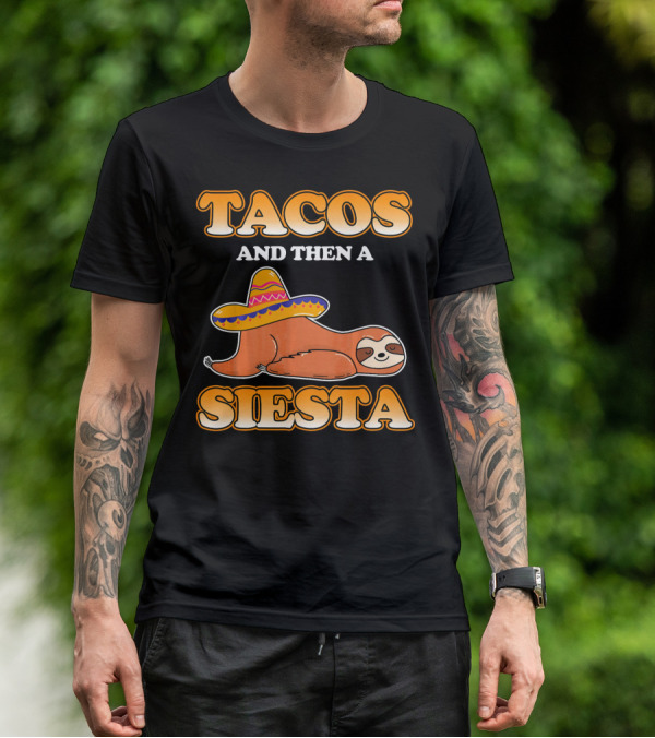 Tacos And Then A Siesta Sloth Sombrero Cinco De Mayo T-Shirt
