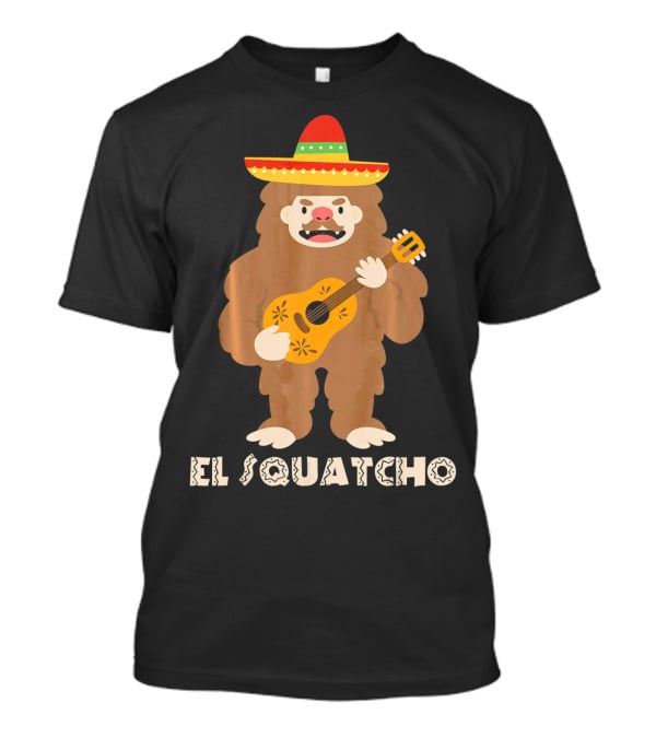 El Squatcho Sasquatch Funny Mexican Cinco Mariachi Sombrero Guitar T-Shirt
