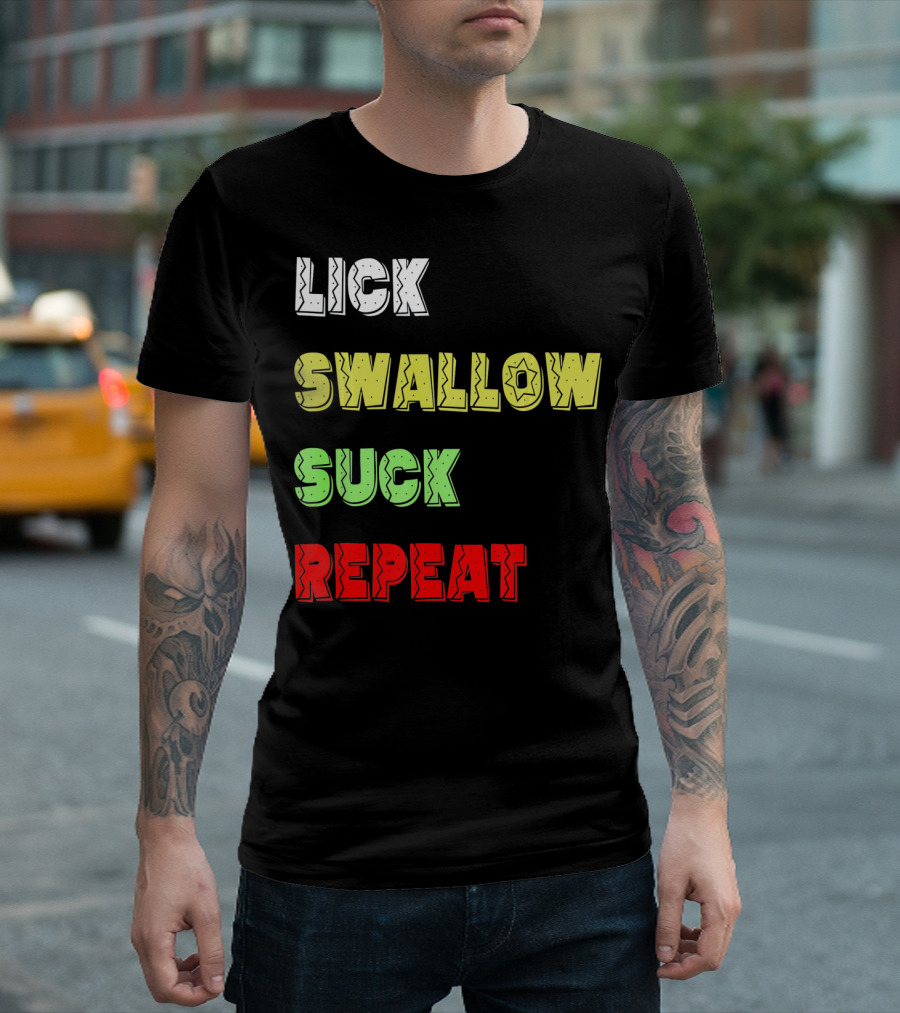 Cinco De Mayo Lick Swallow Suck Repeat Colorful Text Sequence T-Shirt