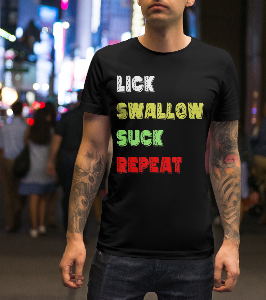Cinco De Mayo Lick Swallow Suck Repeat Colorful Text Sequence T-Shirt