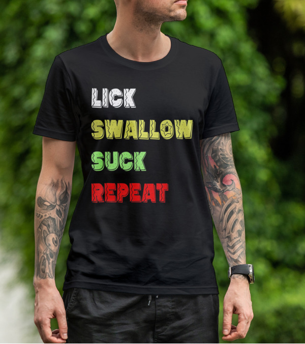 Cinco De Mayo Lick Swallow Suck Repeat Colorful Text Sequence T-Shirt