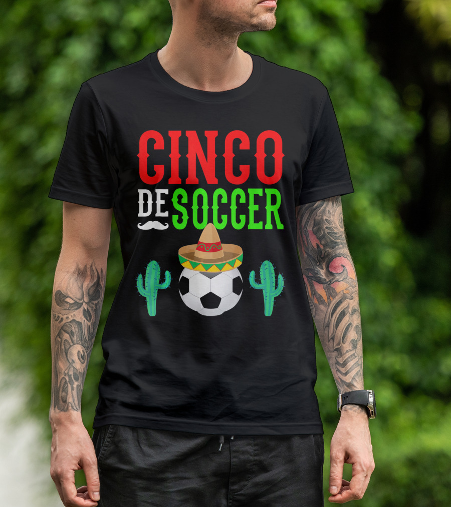 Cinco De Soccer Funny Mexico Sombrero Cactus T-Shirt