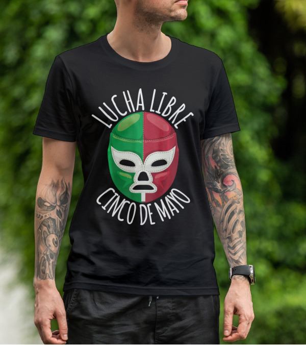 Lucha Libre Cinco De Mayo Wrestling Mask Mexican Flag Colors T-Shirt
