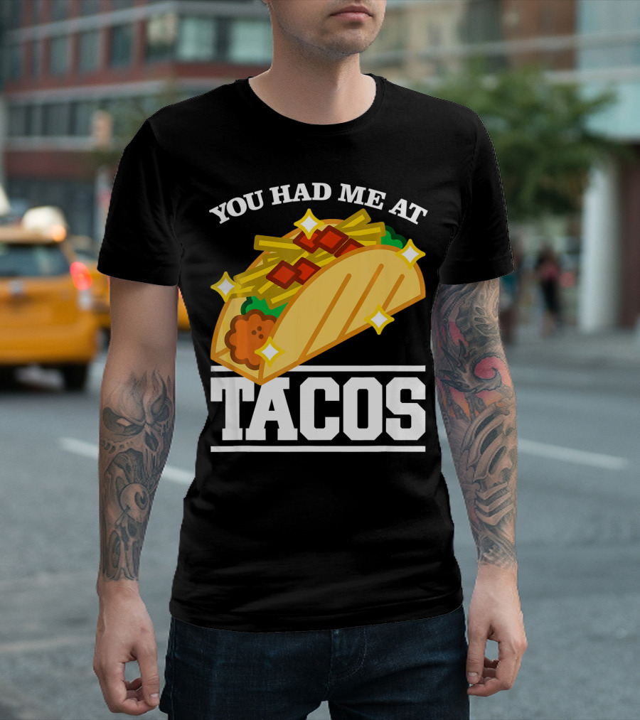 You Had Me At Tacos With Stars Cinco De Mayo T-Shirt