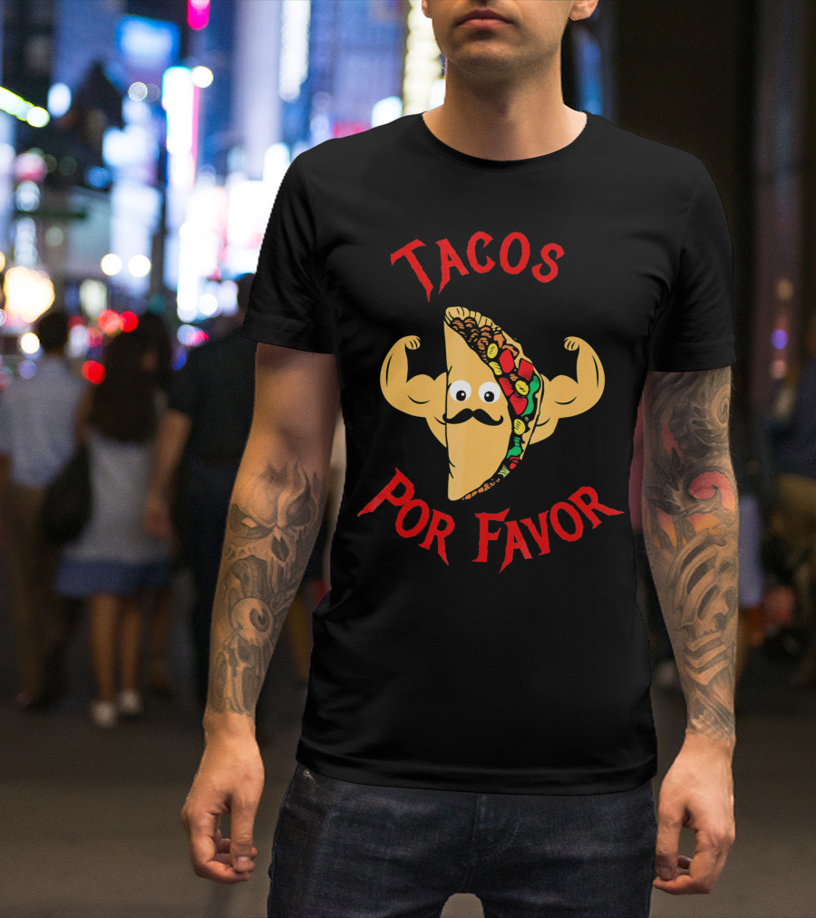 Tacos Por Favor Funny Taco For Weight Lifters T-Shirt