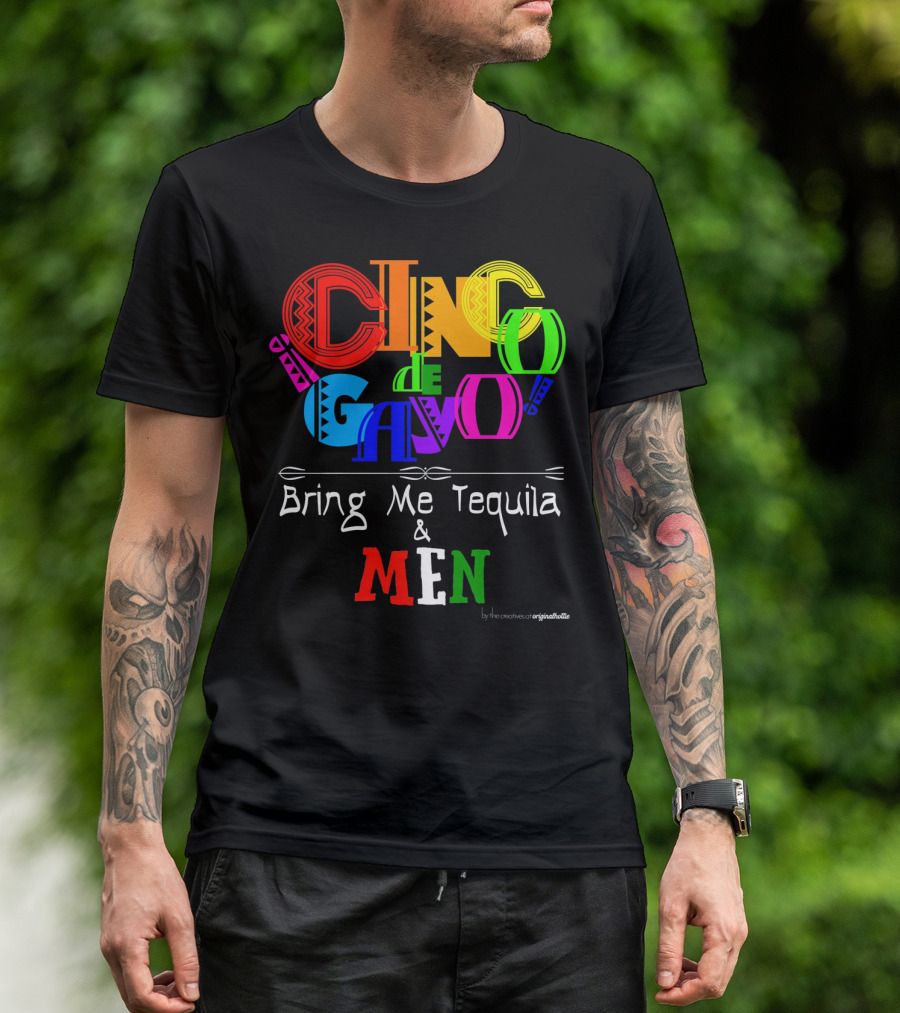 Cinco De Gayo Bring Me Tequila And Men T-Shirt